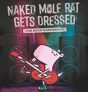 NAKED MOLE RAT GETS DRESSED: THE ROCK EXPERIENCE